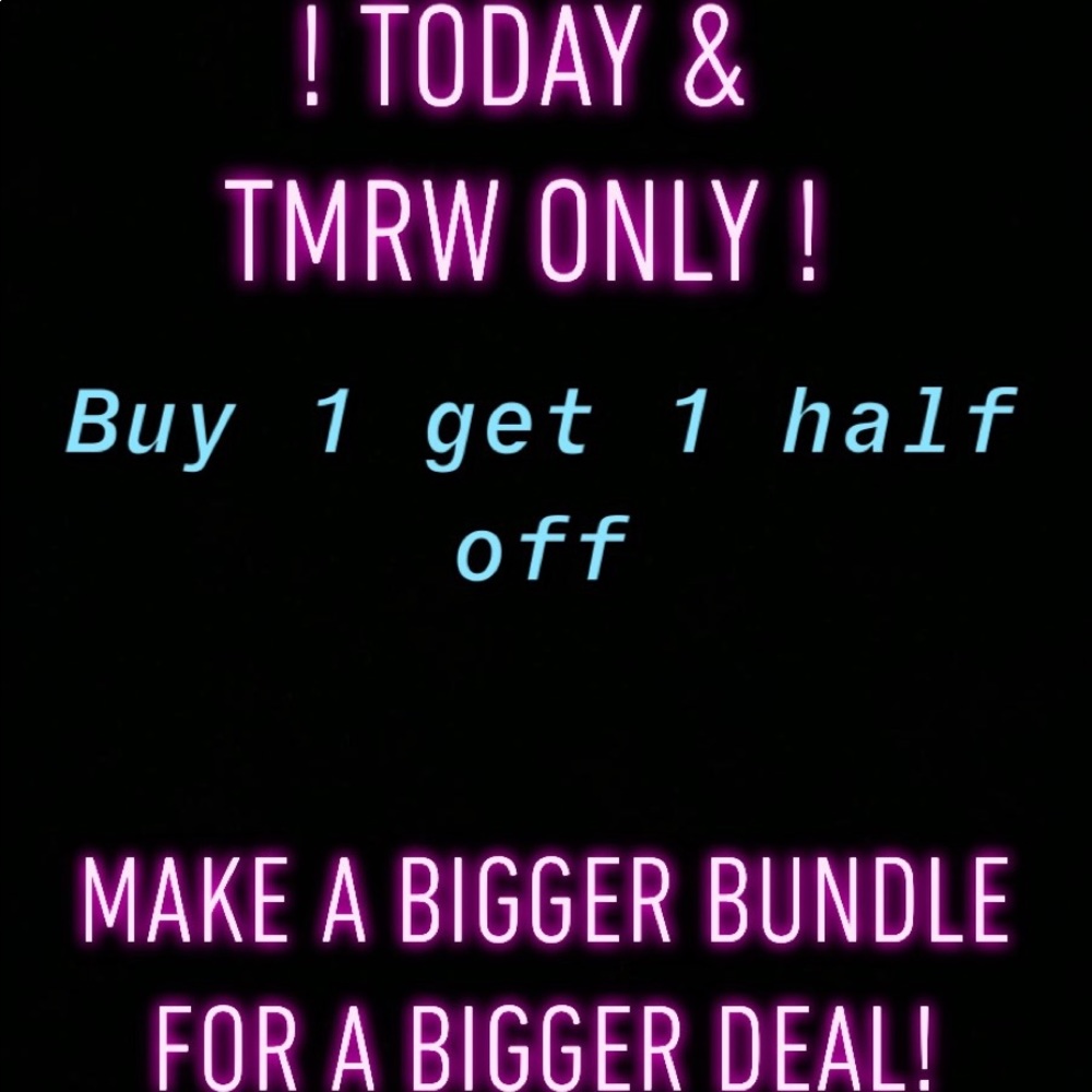 TODAY AND TOMORROW ONLY!!!